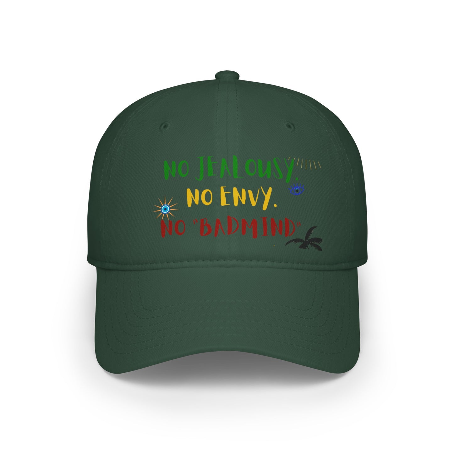 No JEALOUSY. No ENVY. No "BADMIND" - Low Profile Baseball Cap