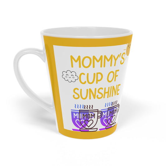 MOMMY'S CUP of SUNSHINE Latte Mug, 12oz