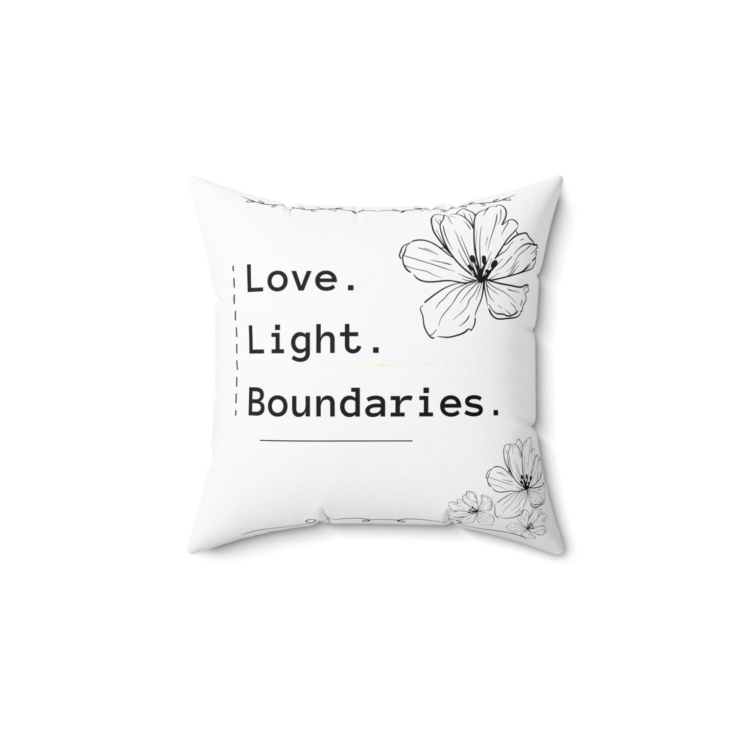 LOVE. LIGHT. BOUNDARIES. Spun Polyester Square Pillow