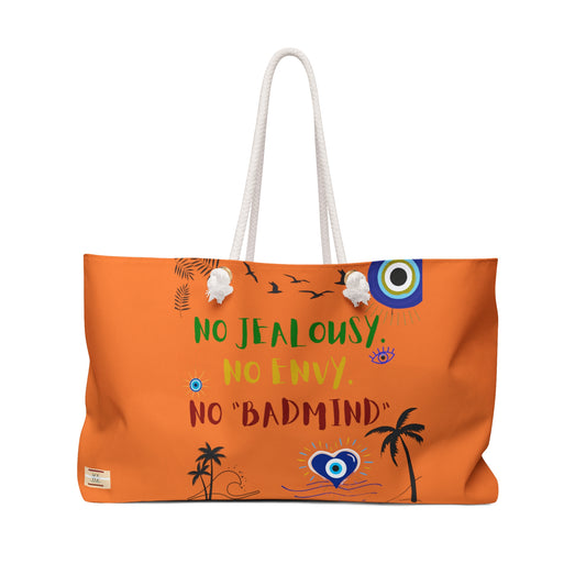 No JEALOUSY.  No ENVY. No BADMIND. - Weekender Bag- Orange