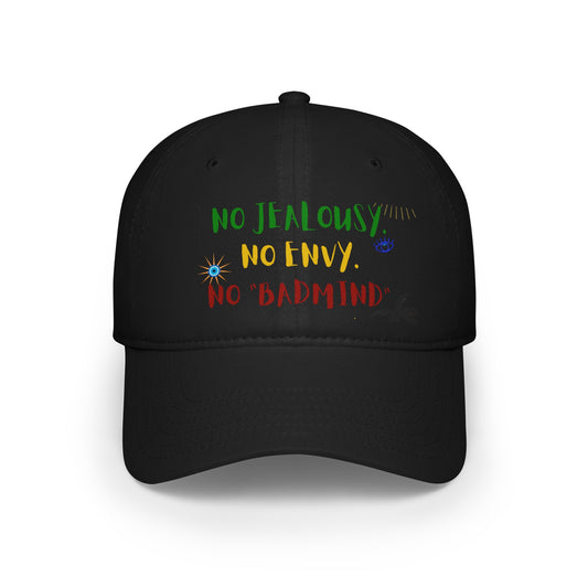 No JEALOUSY. No ENVY. No "BADMIND" - Low Profile Baseball Cap